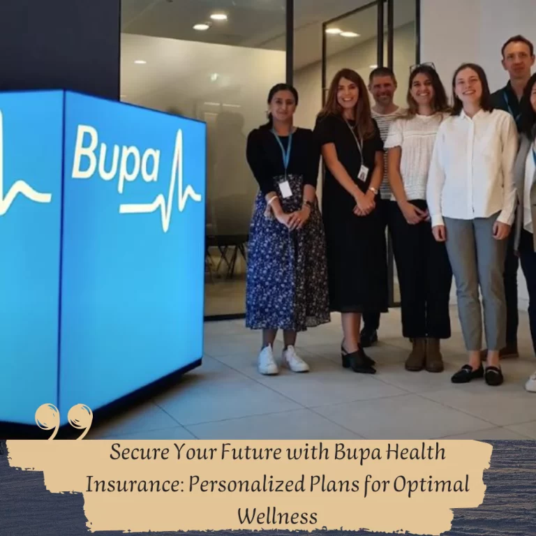 Secure Your Future with Bupa Health Insurance Plans