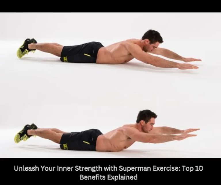 Superman Exercise: Methods and Top 10 Benefits Explained