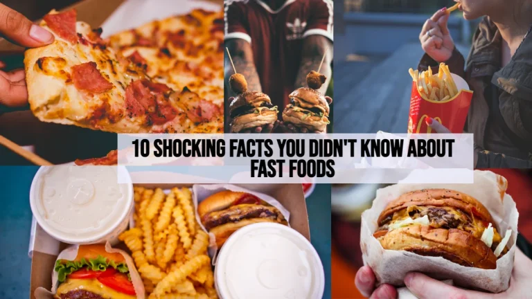 10 Shocking Facts You Didn’t Know About Fast Foods