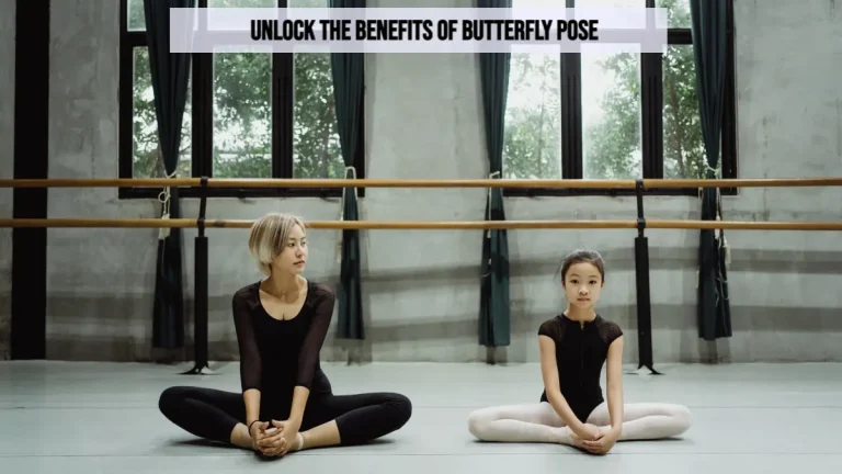 8 Benefits of Butterfly Pose: Learn How to Do It?