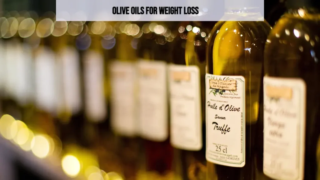 Olive oils for weight loss