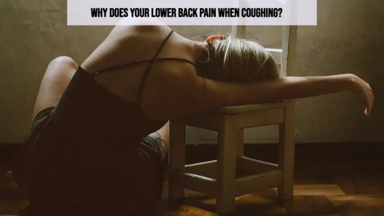 Why Does Your LOWER BACK PAIN WHEN COUGHING?