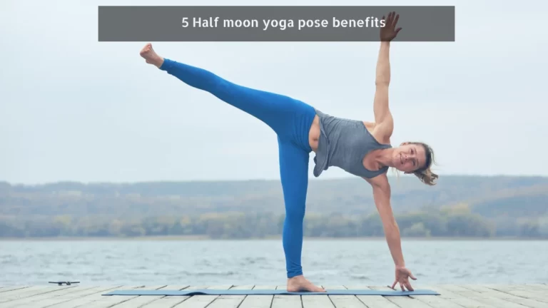 What is a Half Moon Yoga Pose or Ardha Chandrasana Yoga Pose
