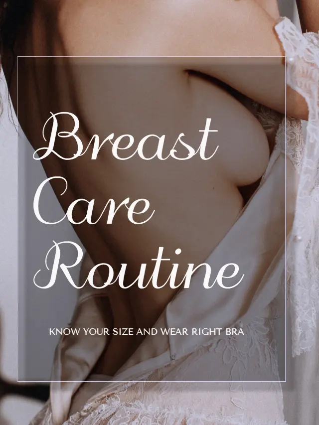 Breast Care Routine 4 Tips