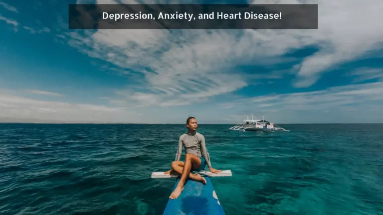 Depression, Anxiety, and Heart Disease!
