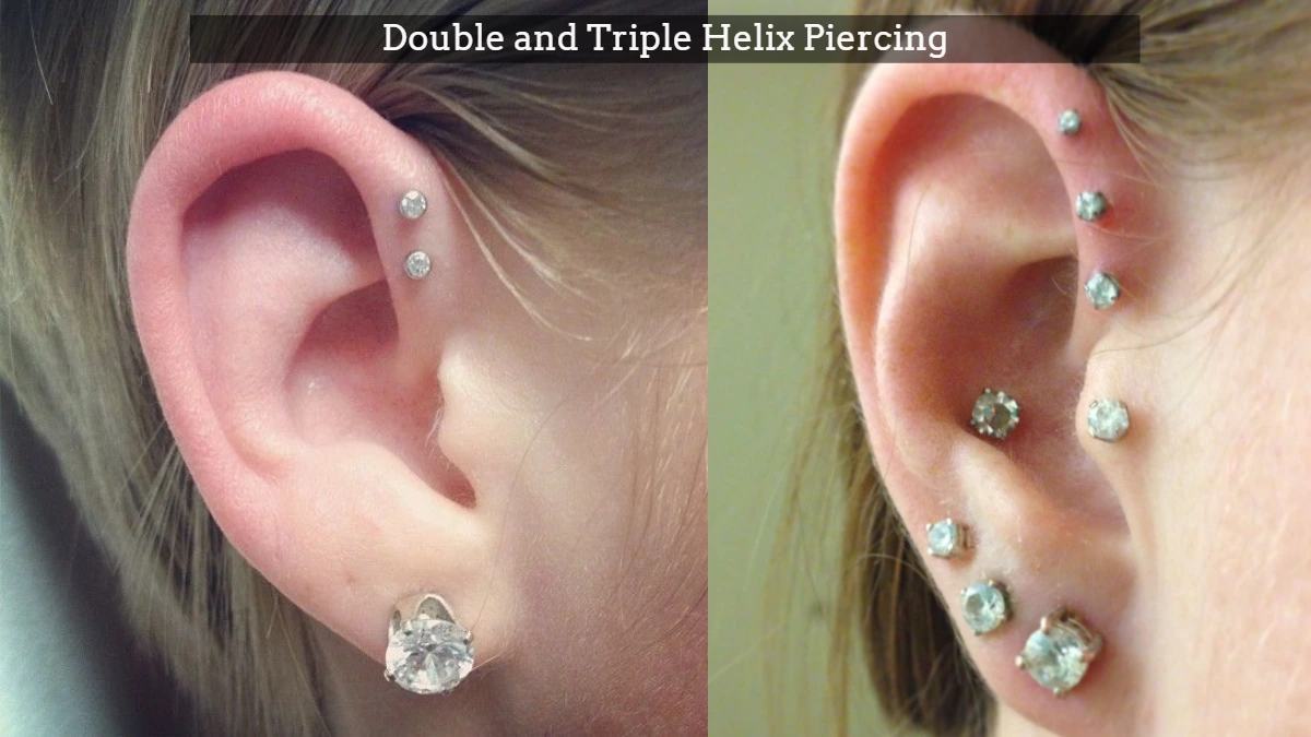 What Is A Double And Triple Helix Piercing Healing Process?