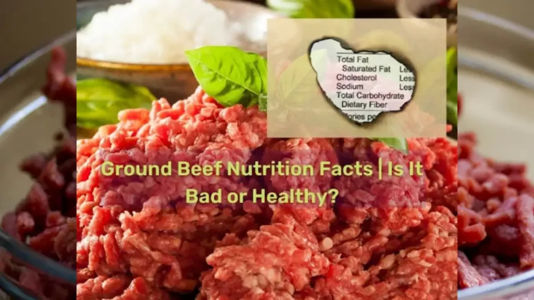 Ground Beef Nutrition Facts | Is It Bad or Healthy?