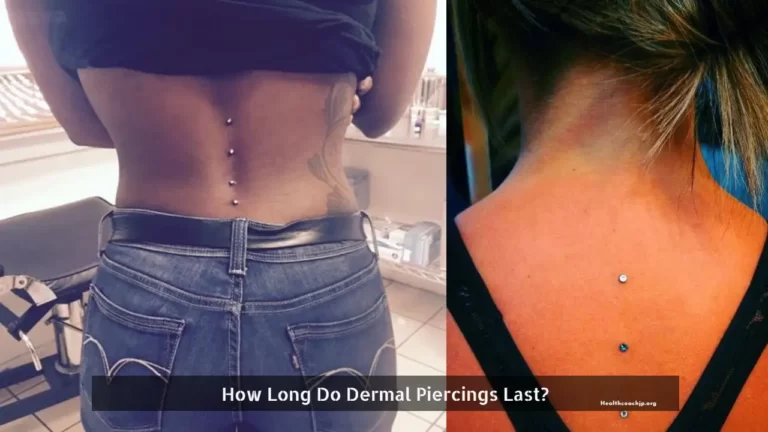 How Long Do Dermal Piercings Last?