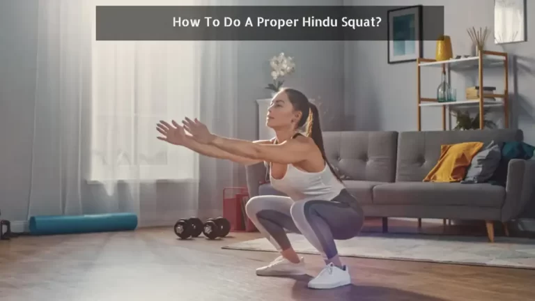 How do Hindu squats work out? Know 7 Benefits