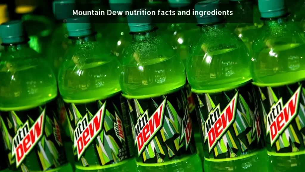 Mountain Dew nutrition facts and ingredients