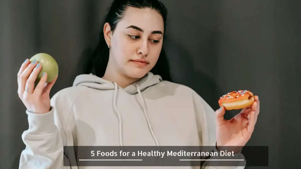 5 Foods for a Healthy Mediterranean Diet