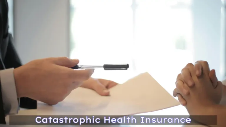 Catastrophic Health Insurance: Plans, Benefits & Downsides