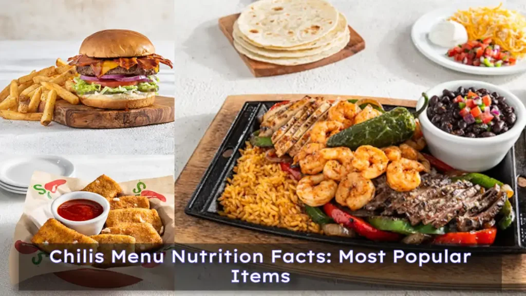 Chilis Menu Nutrition Facts_ Most Popular Items