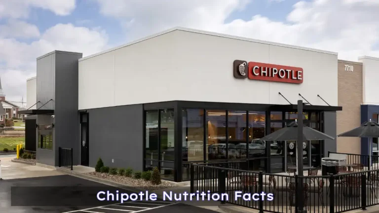 Chipotle Nutrition Facts: Calories, Protein & Menu Guide