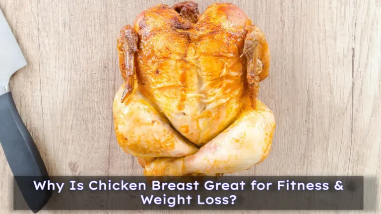 Chicken Breast Nutrition Facts: Calories, Protein, Benefits