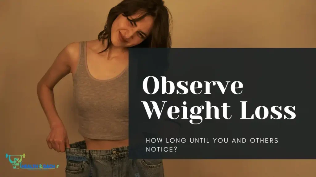Observe Weight loss