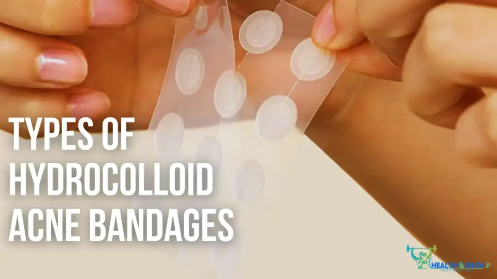 Types of Hydrocolloid Acne Bandages