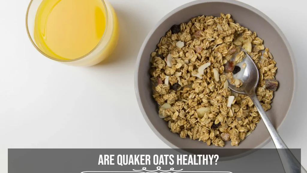 Are Quaker Oats Healthy