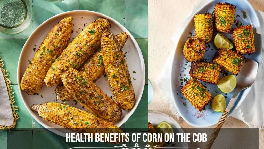 Health Benefits of Corn on the Cob