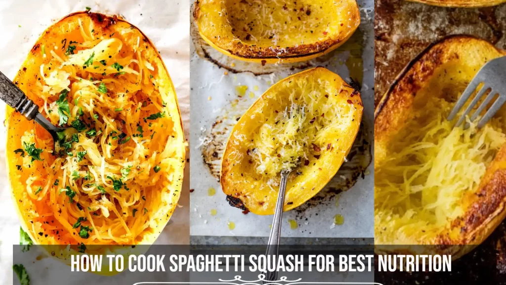 How to Cook Spaghetti Squash for Best Nutrition