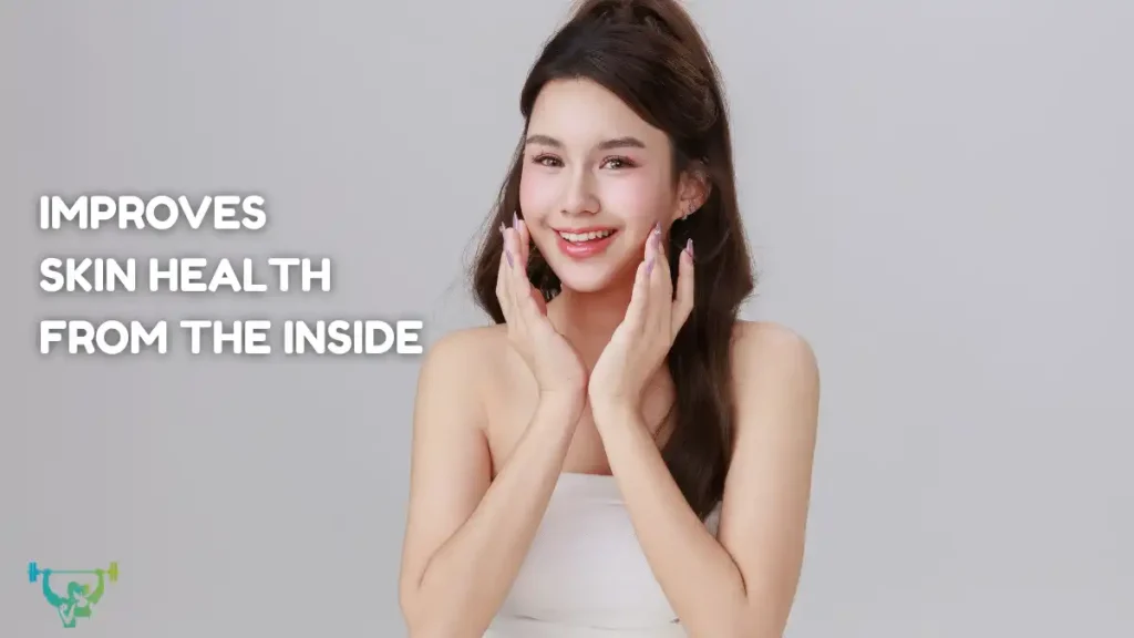 Improves Skin Health from the Inside
